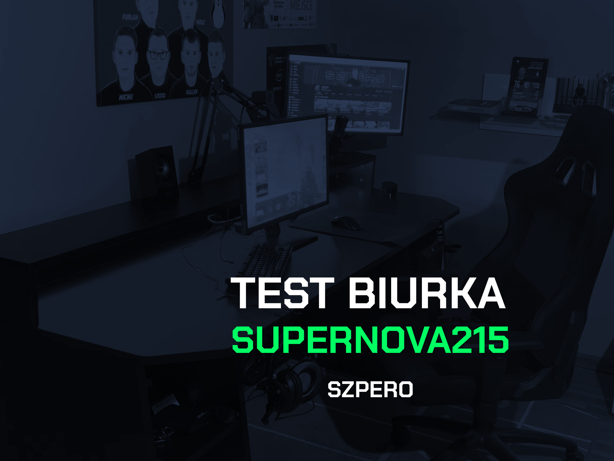 Nowe stanowisko gamingowe SZPERO i recenzja SUPERNOVA215